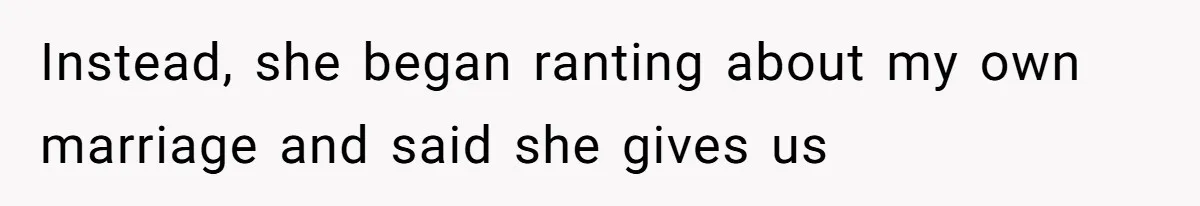 Wedding Planner Brother Predicts Sister’s Marriage Won’t Last, She Melts Down And Loses Her Venue Instead, she began ranting about my own marriage and said she gives us