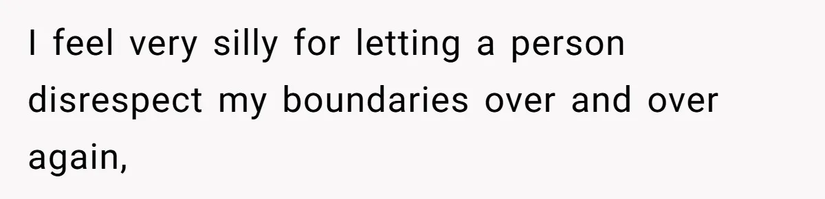 Wedding Planner Brother Predicts Sister’s Marriage Won’t Last, She Melts Down And Loses Her Venue I feel very silly for letting a person disrespect my boundaries over and over again,