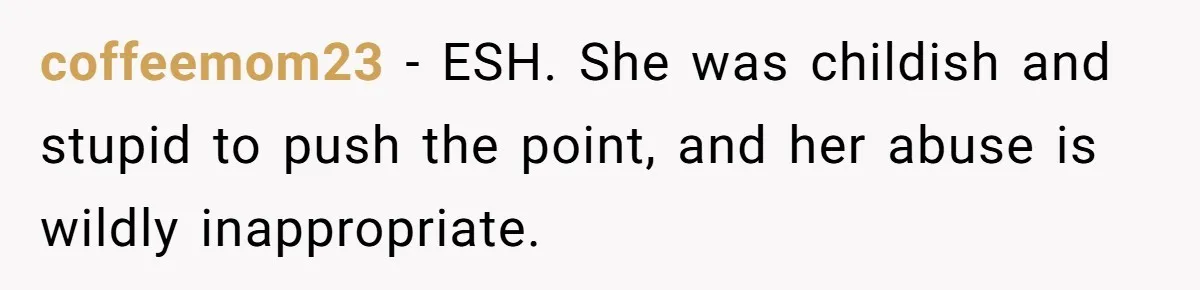 Wedding Planner Brother Predicts Sister’s Marriage Won’t Last, She Melts Down And Loses Her Venue coffeemom23 − ESH. She was childish and stupid to push the point, and her abuse is wildly inappropriate.