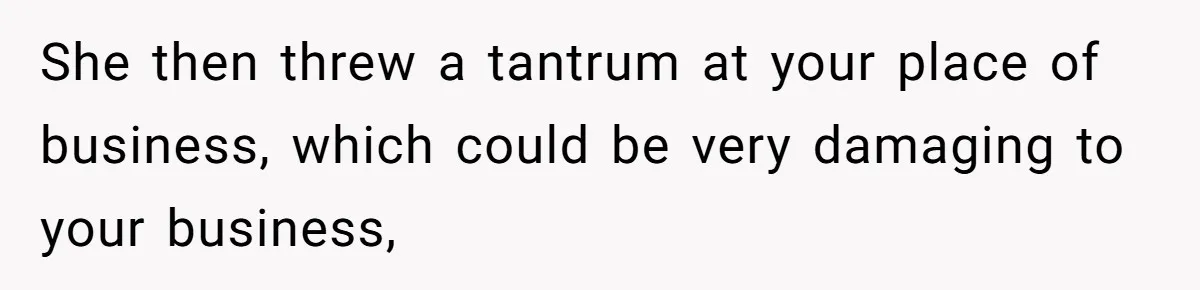 Wedding Planner Brother Predicts Sister’s Marriage Won’t Last, She Melts Down And Loses Her Venue She then threw a tantrum at your place of business, which could be very damaging to your business,