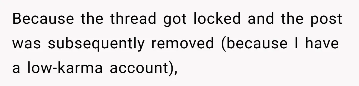 Because the thread got locked and the post was subsequently removed (because I have a low-karma account),