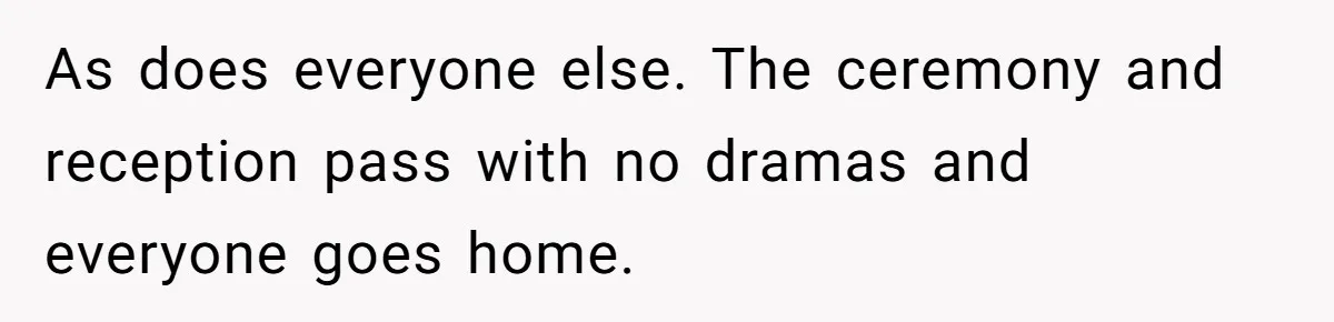 Dad Gets Decade-Long Revenge On Aunty With Her Own Wedding Gift, And She Doesn’t See It Coming As does everyone else. The ceremony and reception pass with no dramas and everyone goes home.