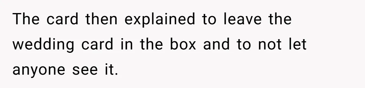 Dad Gets Decade-Long Revenge On Aunty With Her Own Wedding Gift, And She Doesn’t See It Coming The card then explained to leave the wedding card in the box and to not let anyone see it.