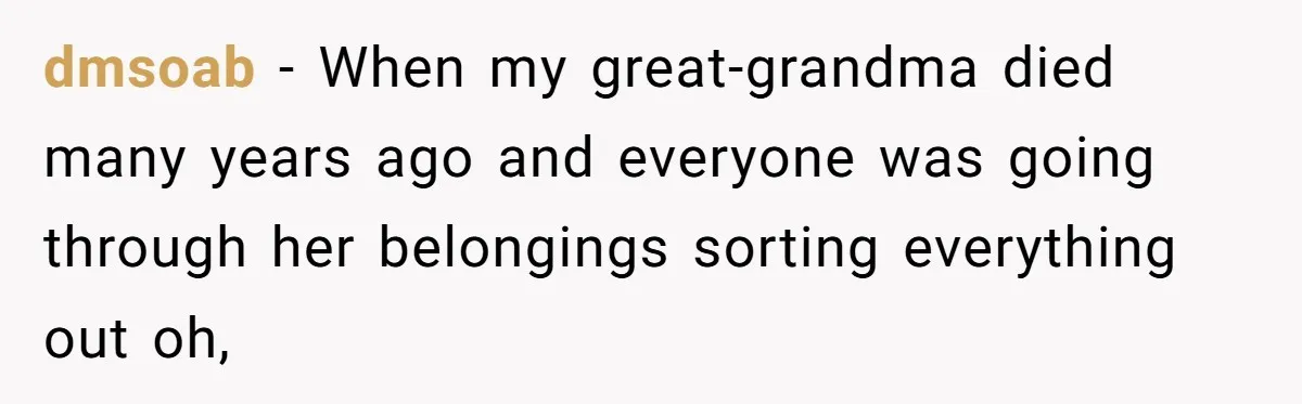 Dad Gets Decade-Long Revenge On Aunty With Her Own Wedding Gift, And She Doesn’t See It Coming dmsoab − When my great-grandma died many years ago and everyone was going through her belongings sorting everything out oh,