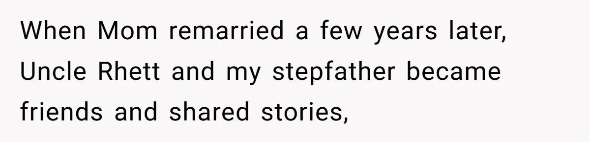 Dad Gets Decade-Long Revenge On Aunty With Her Own Wedding Gift, And She Doesn’t See It Coming When Mom remarried a few years later, Uncle Rhett and my stepfather became friends and shared stories,