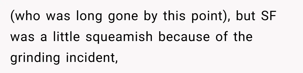Dad Gets Decade-Long Revenge On Aunty With Her Own Wedding Gift, And She Doesn’t See It Coming (who was long gone by this point), but SF was a little squeamish because of the grinding incident,