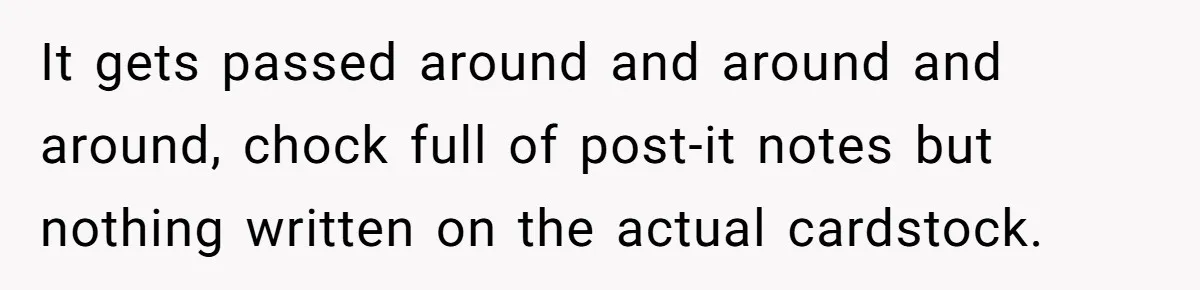 Dad Gets Decade-Long Revenge On Aunty With Her Own Wedding Gift, And She Doesn’t See It Coming It gets passed around and around and around, chock full of post-it notes but nothing written on the actual cardstock.