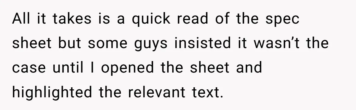 All it takes is a quick read of the spec sheet but some guys insisted it wasn’t the case until I opened the sheet and highlighted the relevant text.