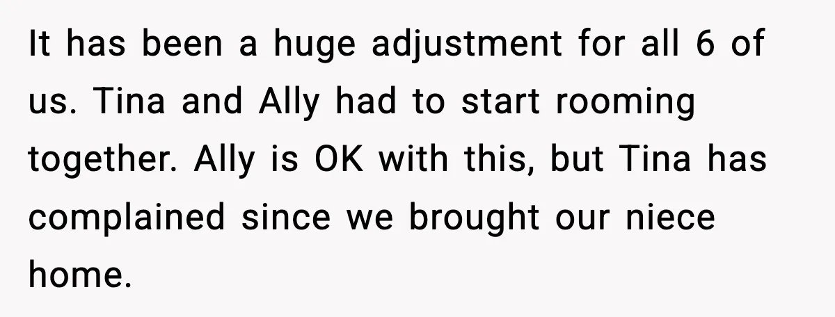 Dad Tells “Child Free” Daughter To Babysit Or Pay Rent, Internet Reacts It has been a huge adjustment for all 6 of us. Tina and Ally had to start rooming together. Ally is OK with this, but Tina has complained since we...