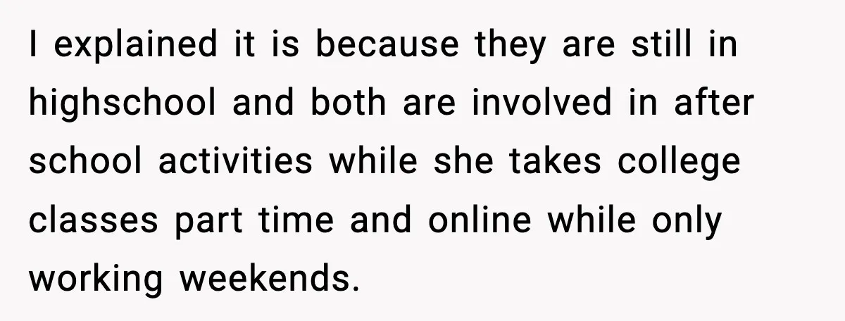 Dad Tells “Child Free” Daughter To Babysit Or Pay Rent, Internet Reacts I explained it is because they are still in highschool and both are involved in after school activities while she takes college classes part time and online while only working...