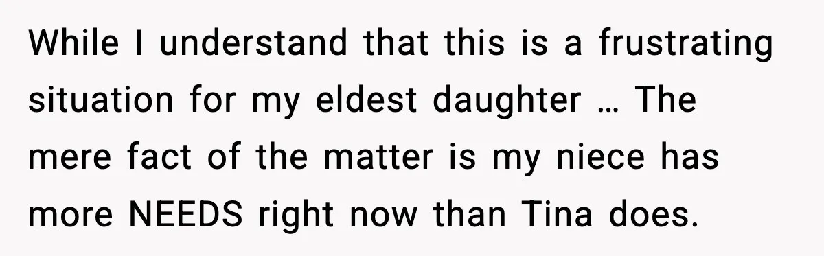 Dad Tells “Child Free” Daughter To Babysit Or Pay Rent, Internet Reacts While I understand that this is a frustrating situation for my eldest daughter … The mere fact of the matter is my niece has more NEEDS right now than Tina...