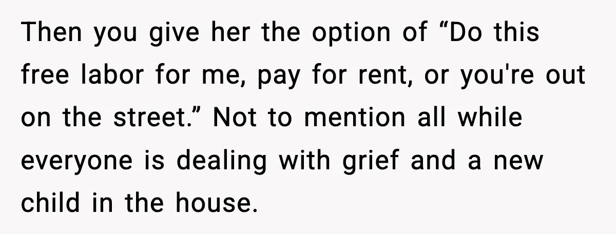 Dad Tells “Child Free” Daughter To Babysit Or Pay Rent, Internet Reacts Then you give her the option of “Do this free labor for me, pay for rent, or you're out on the street.” Not to mention all while everyone is dealing...