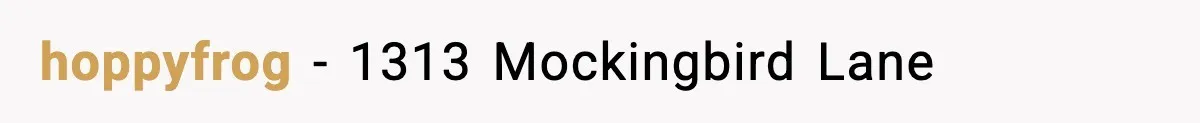 hoppyfrog − 1313 Mockingbird Lane