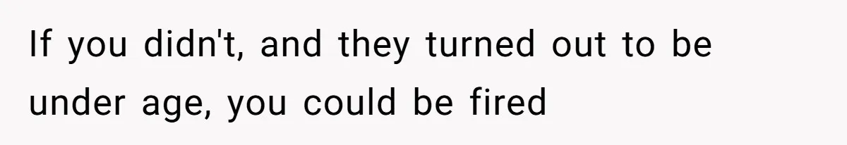 Teen Refuses To Sell Cigarettes To Karen Without ID, She Throws Tantrums For Months If you didn't, and they turned out to be under age, you could be fired