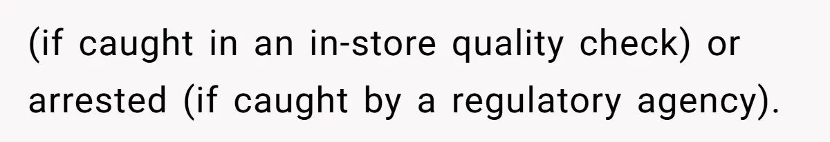 Teen Refuses To Sell Cigarettes To Karen Without ID, She Throws Tantrums For Months (if caught in an in-store quality check) or arrested (if caught by a regulatory agency).