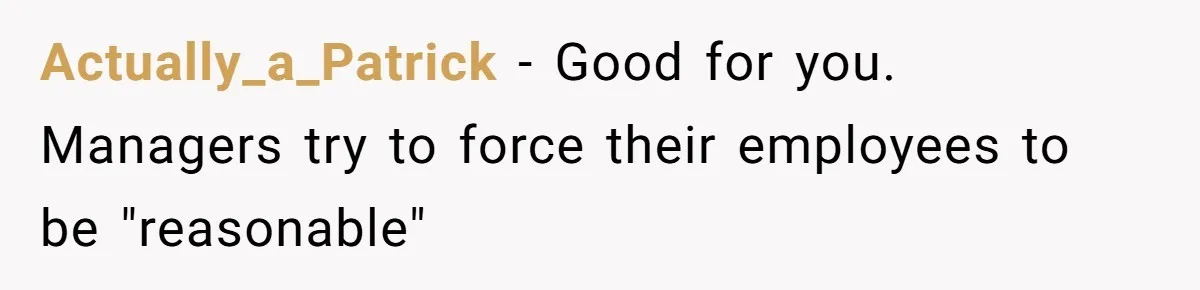 Teen Refuses To Sell Cigarettes To Karen Without ID, She Throws Tantrums For Months Actually_a_Patrick − Good for you. Managers try to force their employees to be "reasonable"