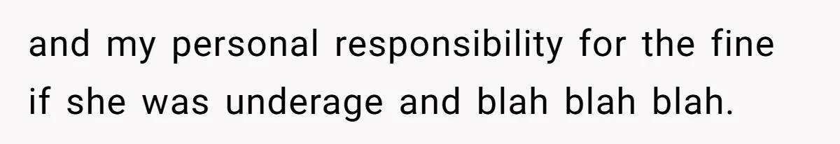 Teen Refuses To Sell Cigarettes To Karen Without ID, She Throws Tantrums For Months and my personal responsibility for the fine if she was underage and blah blah blah.