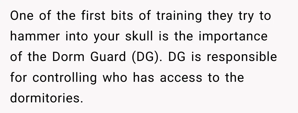 One of the first bits of training they try to hammer into your skull is the importance of the Dorm Guard (DG). DG is responsible for controlling who has access...