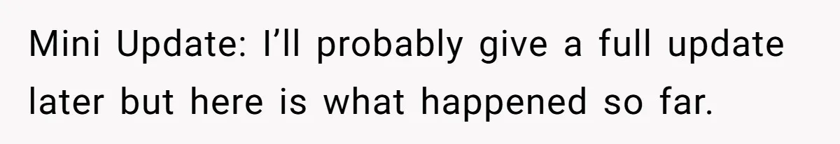 Mini Update: I’ll probably give a full update later but here is what happened so far.