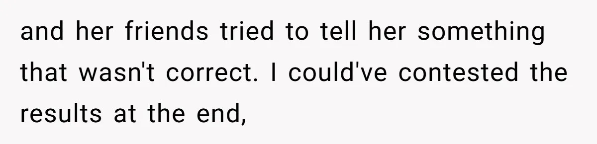Dad Sends Ex Details Of Tiny Pay Rise And Watches Her Lawyer Bill Explode Over Two Dollars Monthly and her friends tried to tell her something that wasn't correct. I could've contested the results at the end,