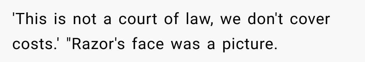 Dad Sends Ex Details Of Tiny Pay Rise And Watches Her Lawyer Bill Explode Over Two Dollars Monthly 'This is not a court of law, we don't cover costs.' "Razor's face was a picture.