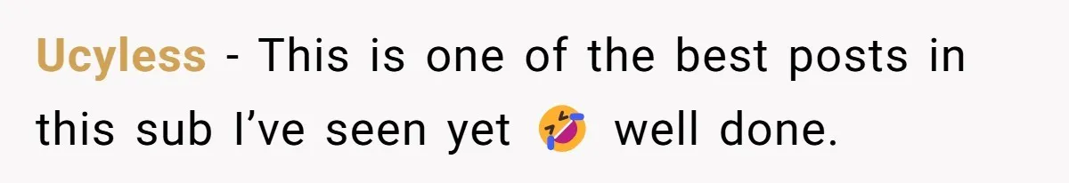 Ucyless - This is one of the best posts in this sub I’ve seen yet 🤣 well done.