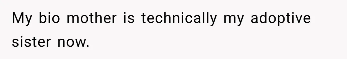 Teen Rejects Family Push To Bond With Bio Siblings, Says His Parents’ Abandonment Was Unforgivable My bio mother is technically my adoptive sister now.