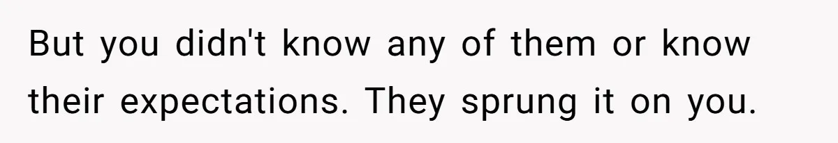 Teen Rejects Family Push To Bond With Bio Siblings, Says His Parents’ Abandonment Was Unforgivable But you didn't know any of them or know their expectations. They sprung it on you.