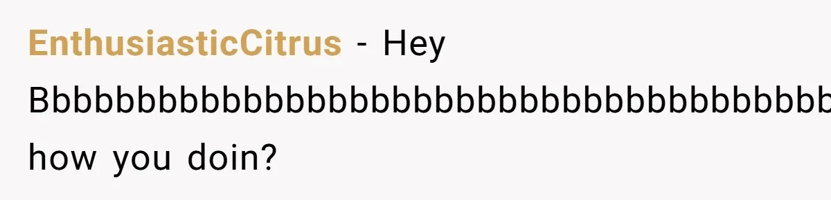 EnthusiasticCitrus − Hey Bbbbbbbbbbbbbbbbbbbbbbbbbbbbbbbbbbbbbbbbbbbbbbbbbbbbbbbbbbbbbbbbbbbbbbbbbbbbbbbbbbbbbbbbbbbbbbbbbbbbbbbbb, how you doin?