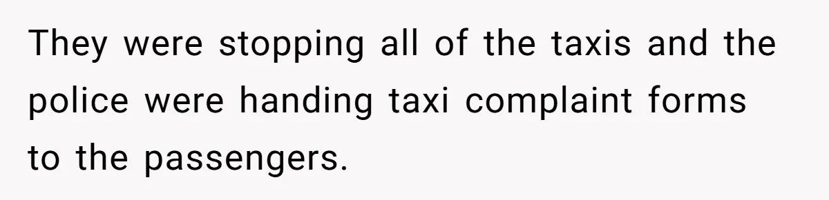 Woman Uses a "Complaints Book" to Serve a Smug Clerk Some Cold, Hard Justice They were stopping all of the taxis and the police were handing taxi complaint forms to the passengers.