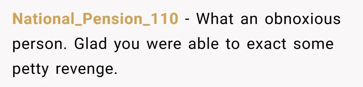 Woman Uses a "Complaints Book" to Serve a Smug Clerk Some Cold, Hard Justice National_Pension_110 - What an obnoxious person. Glad you were able to exact some petty revenge.