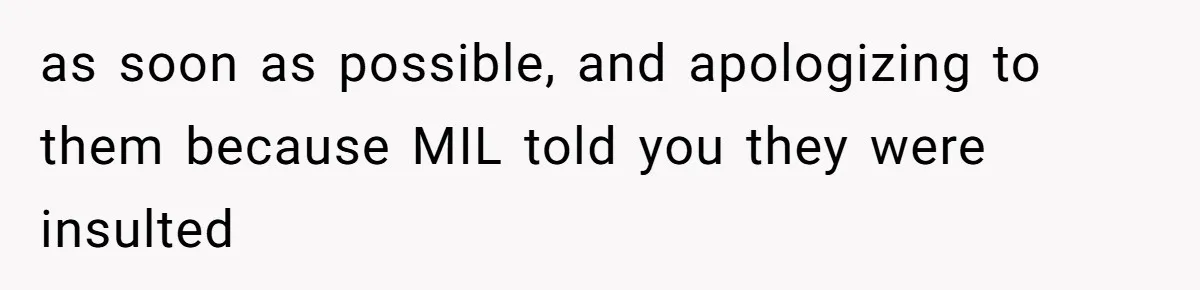 MIL Sends Her A Bill For Christmas, Then Gets Angry When The Internet Takes Her Side as soon as possible, and apologizing to them because MIL told you they were insulted