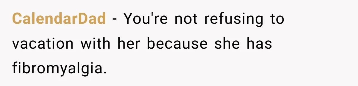 Woman Refuses to Vacation With Disabled Friend After Public Meltdown at Train Station CalendarDad - You're not refusing to vacation with her because she has fibromyalgia.