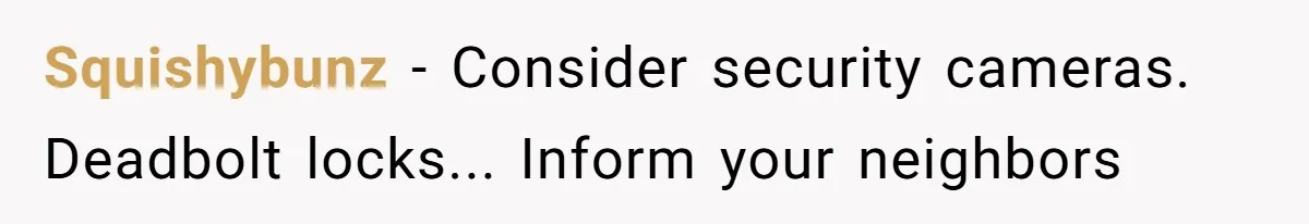 Husband and Wife Go No-Contact With Parents Who Ruined Their Son’s Goodbye Squishybunz - Consider security cameras. Deadbolt locks... Inform your neighbors