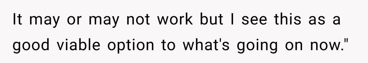 Husband and Wife Go No-Contact With Parents Who Ruined Their Son’s Goodbye It may or may not work but I see this as a good viable option to what's going on now."