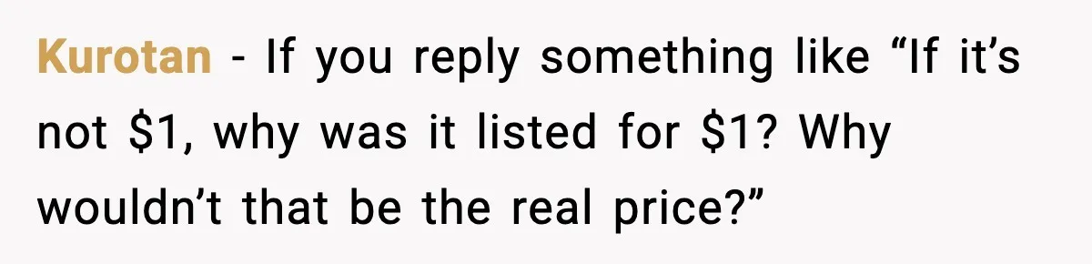 He Lists It for $1 and Expects $4,000? Challenge Accepted Kurotan - If you reply something like “If it’s not $1, why was it listed for $1? Why wouldn’t that be the real price?”