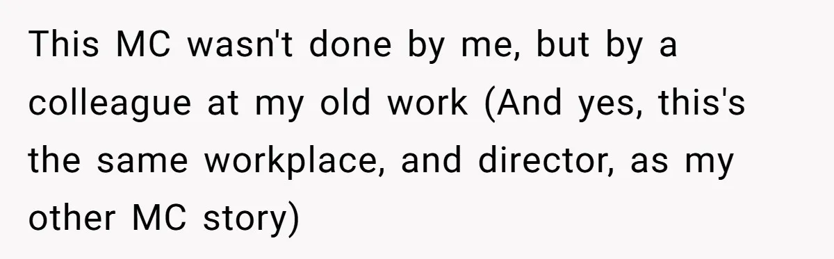 This MC wasn't done by me, but by a colleague at my old work (And yes, this's the same workplace, and director, as my other MC story)
