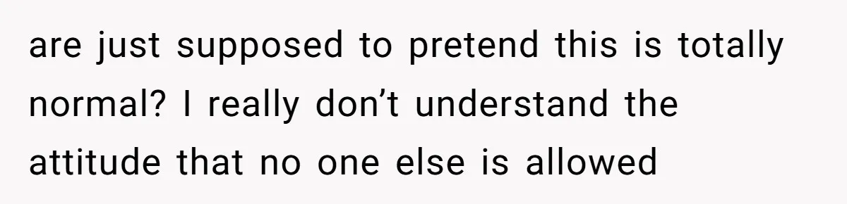 Woman Tells Sister-In-Law Her Baby Voice Is Ruining Her 6-Year-Old’s Life. are just supposed to pretend this is totally normal? I really don’t understand the attitude that no one else is allowed