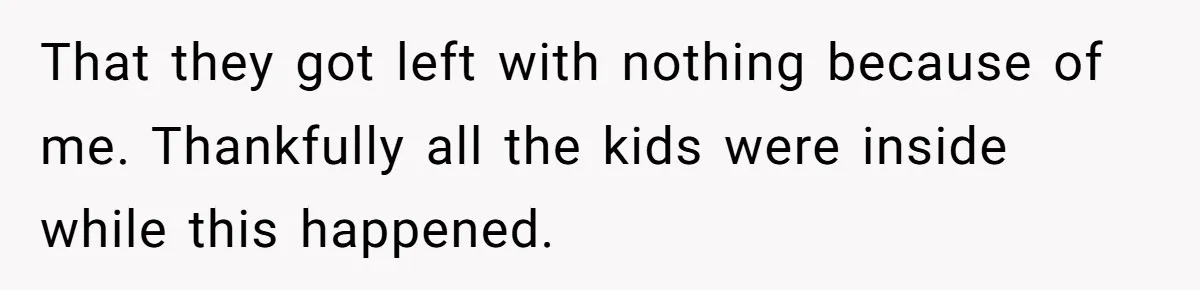 Mom Enforces Divorce Decree And Takes 100% Of The Life Insurance, Widow Call Her Evil. That they got left with nothing because of me. Thankfully all the kids were inside while this happened.