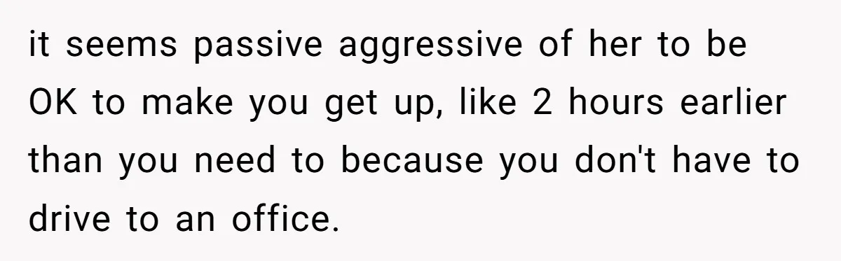 Girlfriend Keeps Hitting Snooze For An Hour, So Boyfriend Turns Off Alarm And Makes Her Late For Work it seems passive aggressive of her to be OK to make you get up, like 2 hours earlier than you need to because you don't have to drive to an...