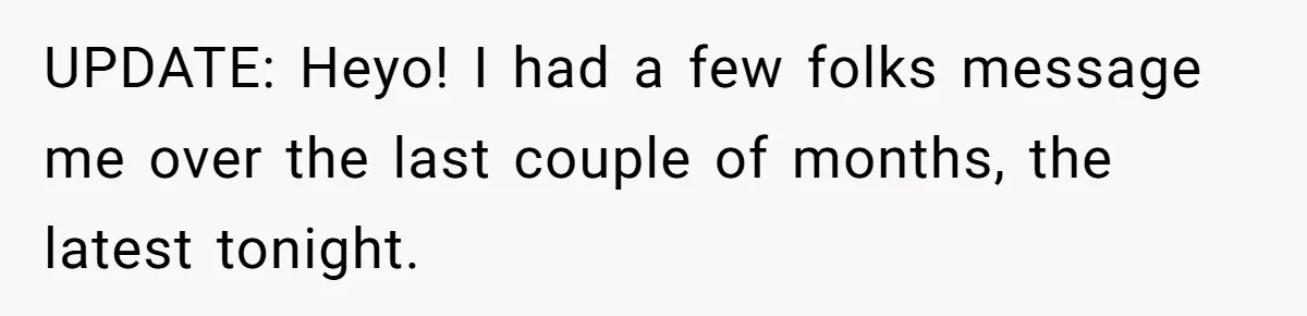 Woman With Schizophrenia Has A Breakdown After Friends’ Prank, Now They Accuse Her Of Not Sharing Medical History UPDATE: Heyo! I had a few folks message me over the last couple of months, the latest tonight.