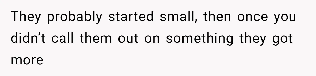 Woman With Schizophrenia Has A Breakdown After Friends’ Prank, Now They Accuse Her Of Not Sharing Medical History They probably started small, then once you didn’t call them out on something they got more