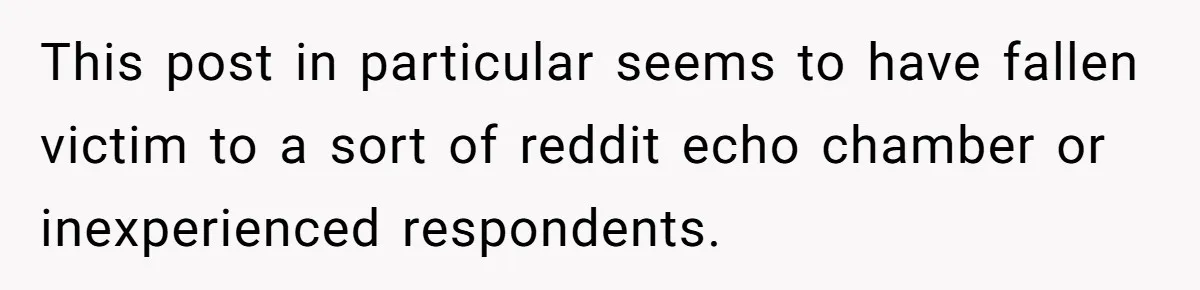 Woman With Schizophrenia Has A Breakdown After Friends’ Prank, Now They Accuse Her Of Not Sharing Medical History This post in particular seems to have fallen victim to a sort of reddit echo chamber or inexperienced respondents.