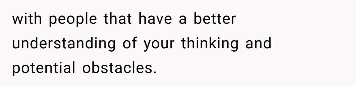 Woman With Schizophrenia Has A Breakdown After Friends’ Prank, Now They Accuse Her Of Not Sharing Medical History with people that have a better understanding of your thinking and potential obstacles.