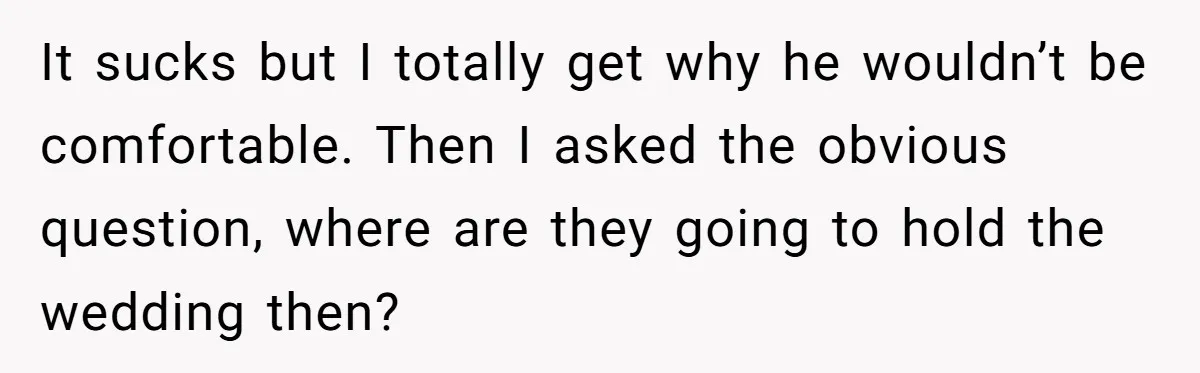 Man Refuses To Let Ex-Girlfriend’s Wedding Happen At His House After Being Uninvited It sucks but I totally get why he wouldn’t be comfortable. Then I asked the obvious question, where are they going to hold the wedding then?