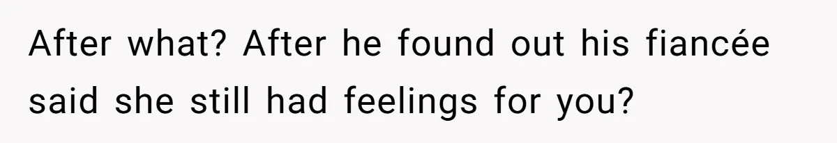 Man Refuses To Let Ex-Girlfriend’s Wedding Happen At His House After Being Uninvited After what? After he found out his fiancée said she still had feelings for you?