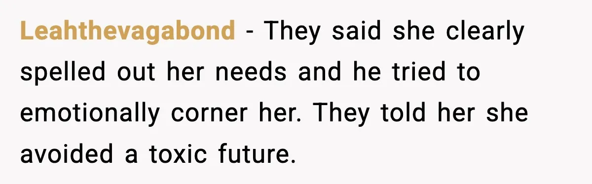 Leahthevagabond - They said she clearly spelled out her needs and he tried to emotionally corner her. They told her she avoided a toxic future.