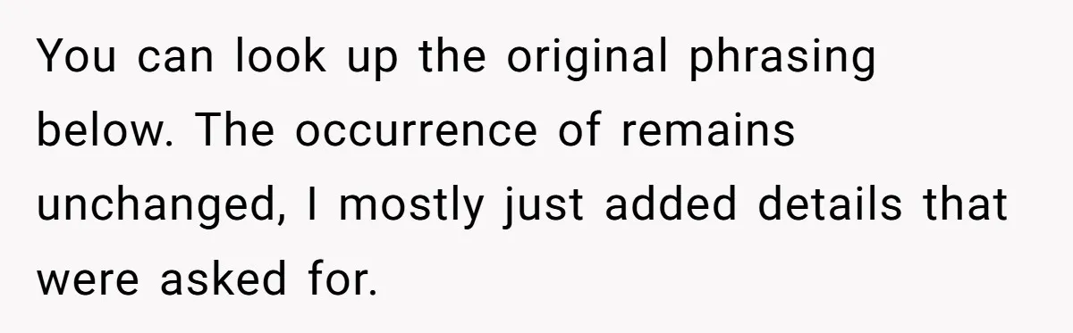You can look up the original phrasing below. The occurrence of remains unchanged, I mostly just added details that were asked for.