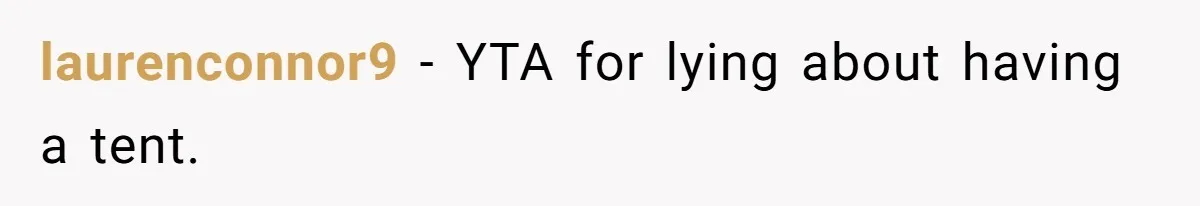 laurenconnor9 − YTA for lying about having a tent.