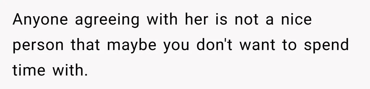 MIL Sends Her A Bill For Christmas, Then Gets Angry When The Internet Takes Her Side Anyone agreeing with her is not a nice person that maybe you don't want to spend time with.
